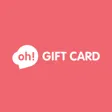 Oh Gift Card